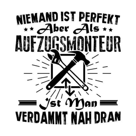Aufzugstechniker Monteur - Niemand Ist Perfekt
