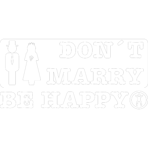 don´t marry be happy