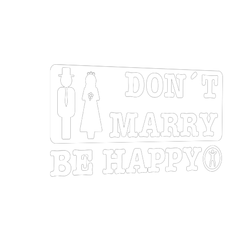 don´t marry be happy