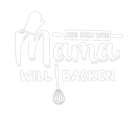 Bäcker Mutti - Aus Dem Weg Mama Will Backen