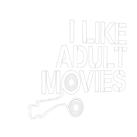 i like adult movies
