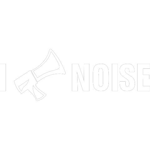 i love noise
