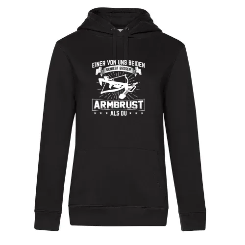 Armbrust Bogenschießen Besser Als Du Bogensport Hoodie Frauen Queen Hooded
