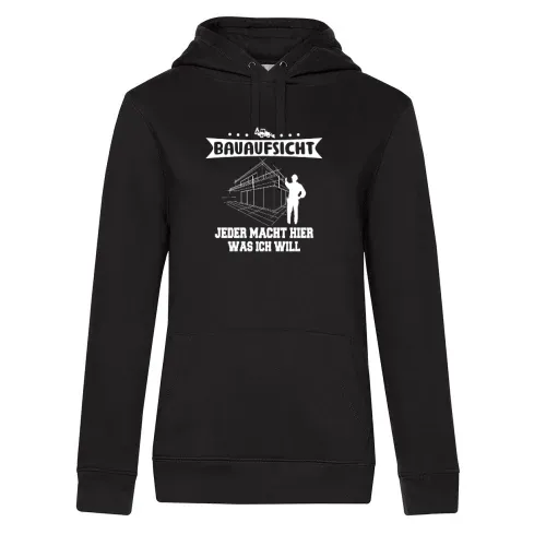 Bauaufsicht Jeder Macht Was Ich Will Bauherr Hoodie Frauen Queen Hooded