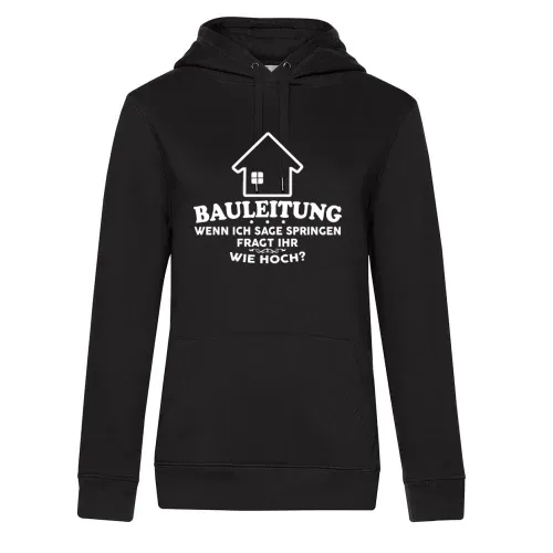 Bauleitung Spruch Bauherrin Haubau Häuslebauer Hoodie