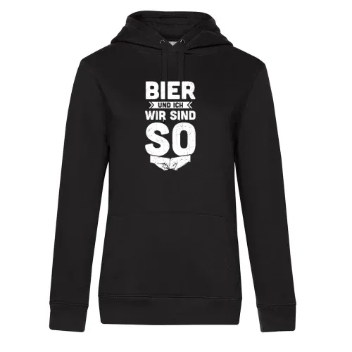 Bier und Ich Wir Sind So - Biergarten Bierzelt Motiv Frauen Hoodie