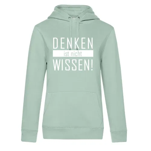 Denken ist nicht Wissen Frauen Hoodie Denken ist nicht Wissen Hoodie