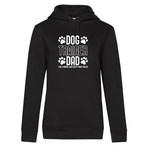 Dog Trainer Dad Much Cooler Hundetrainer Hoodie