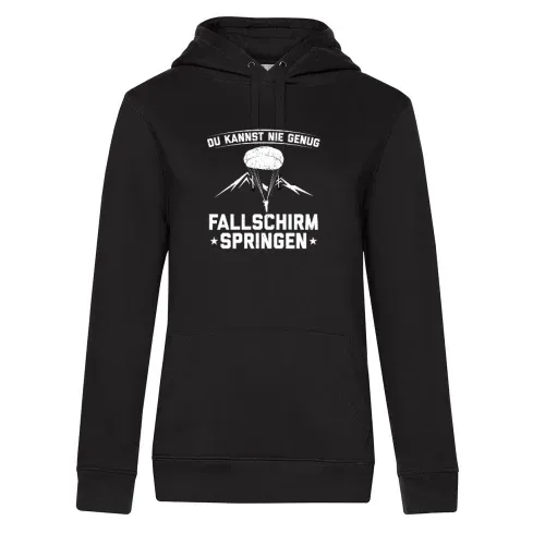 Du Kannst Nie Genug Fallschirmspringen Hoodie Frauen Queen Hooded
