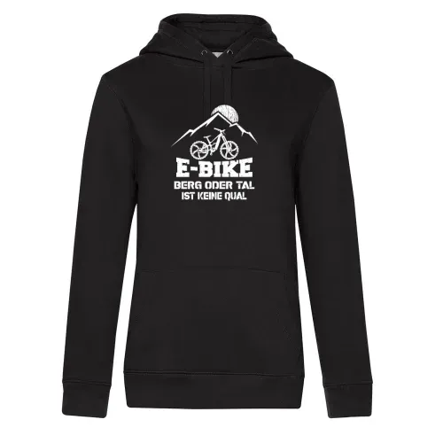 Ebike Berg oder Tal ist keine Qual Ebiker Spruch Hoodie Frauen Queen Hooded