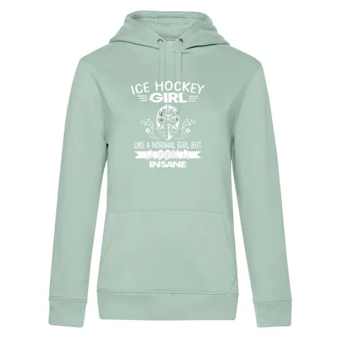 Eishockey Hockey Ice Hockey Girl Not Normal Insane Hoodie