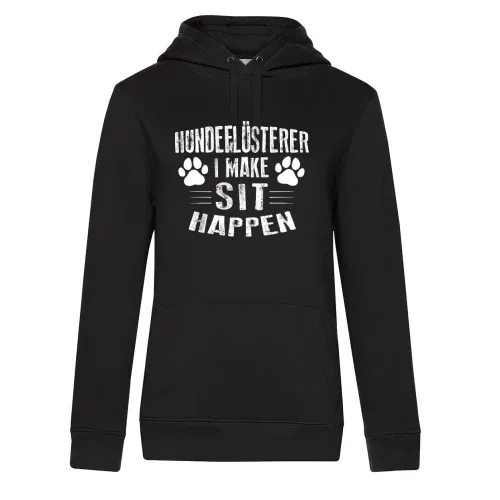 Hundeflüsterer I Make Sit Happen Hundeschule Hoodie