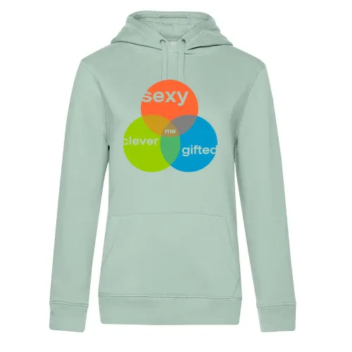 I am sexy, clever and gifted Hoodie Frauen Queen Hooded