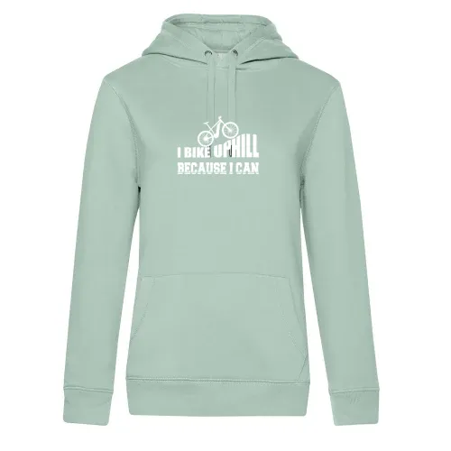 I Bike Uphill Because I can Ebiker Radfahrer Hoodie Frauen Queen Hooded
