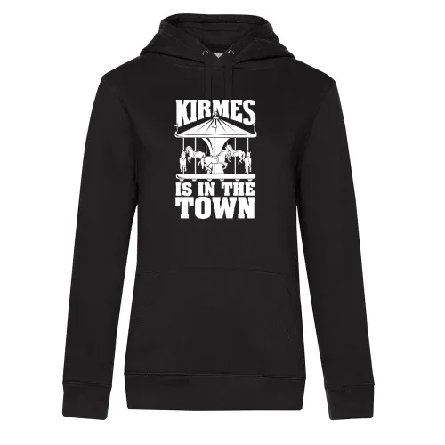 Kirmes is in the Town Frauen Hoodie