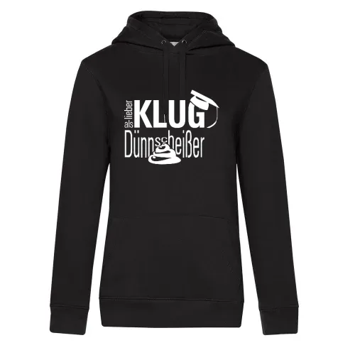 lieber Klugscheisser als Dünnscheisser Hoodie