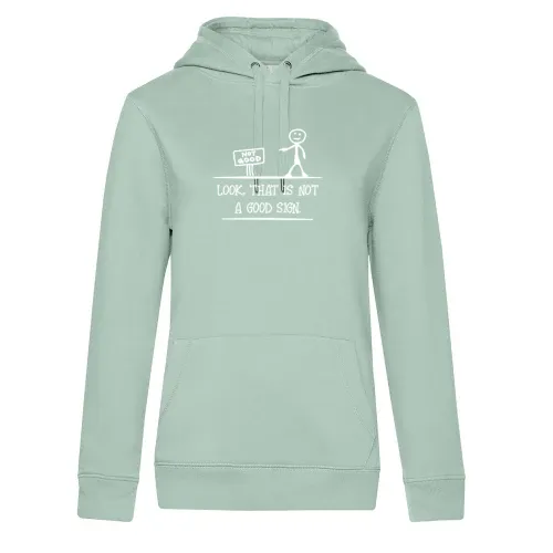 Look That Is Not A Good Sign Sarkasmus Hoodie