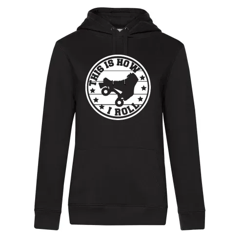This Is How I Roll Skaten Rollschuh Laufen Hoodie Frauen Queen Hooded