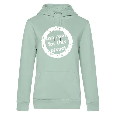 zu cool für diesen Planeten Frauen Hoodie