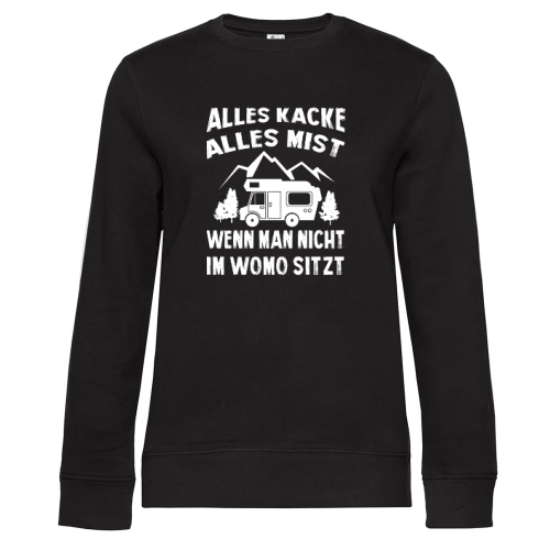 Alles Kacke Alles Mist Wenn Man Nicht Im Womo Sweat Frauen Queen Crew Neck