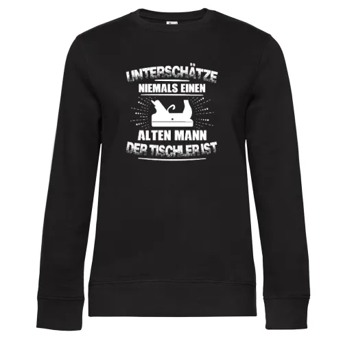 Alter Mann Der Tischler Ist Schreiner Hobel Motiv Sweat Frauen Queen Crew Neck