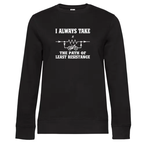 Always Take The Path Of Least Resistance Ebiker Sweat Frauen Queen Crew Neck