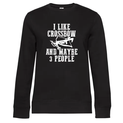 Armbrust Spruch I Like Crossbow und Maybe 3 People Sweat Frauen Queen Crew Neck