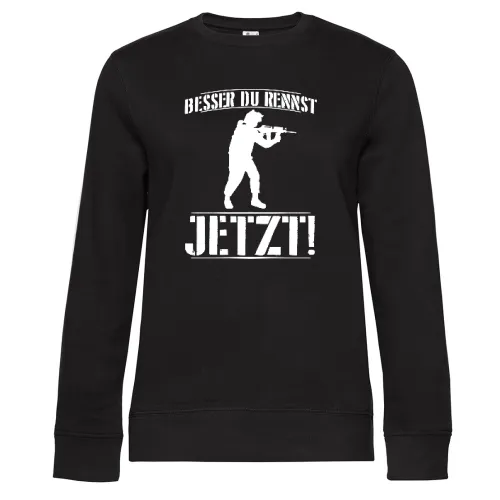 Besser Du Rennst Jetzt! - Soldatin Einsatz Motiv Sweat Frauen Queen Crew Neck