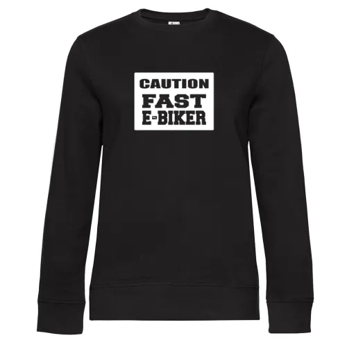Caution Fast E-Biker Ebike Radfahrer Warnschild Sweat Frauen Queen Crew Neck