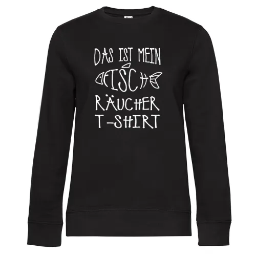 Das Ist Mein Fisch Räucher Shirt - Fisch Räuchern Sweat Frauen Queen Crew Neck