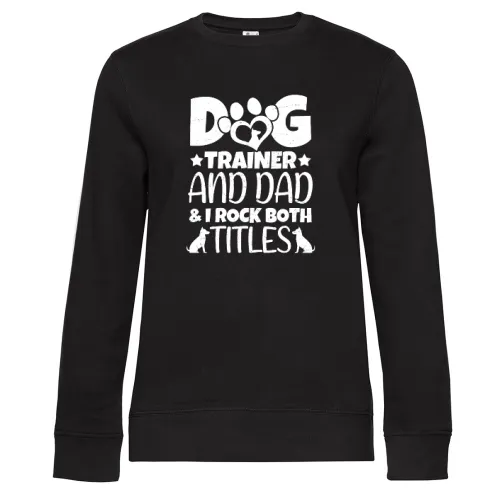 Dog Trainer und Dad Hundetrainer Hundeschule Sweat Frauen Queen Crew Neck