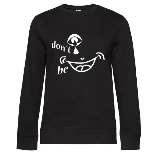 Don´t worry be happy Sweat Frauen Queen Crew Neck