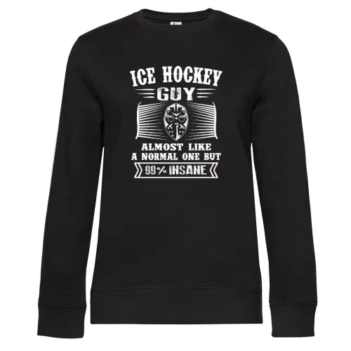 Eishockey Ice Hockey Guy Not Normal But Insane Sweat Frauen Queen Crew Neck