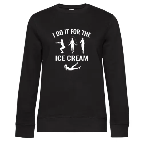 Fitness Sport - I Do It For The Ice Cream Sweat Frauen Queen Crew Neck