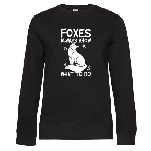 Foxes Know What To Do - Fuchs Fuchsliebhaber Sweat Frauen Queen Crew Neck