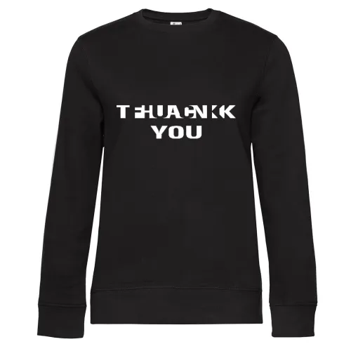fuck thank you Frauen Sweat