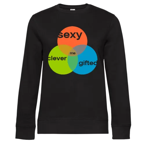 I am sexy, clever and gifted Sweat Frauen Queen Crew Neck