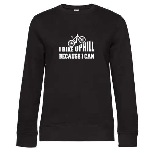 I Bike Uphill Because I can Ebiker Radfahrer Sweat Frauen Queen Crew Neck