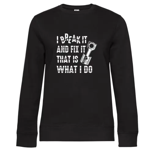 I Brake It And I Fix It - Kfz Mechaniker Sweat Frauen Queen Crew Neck
