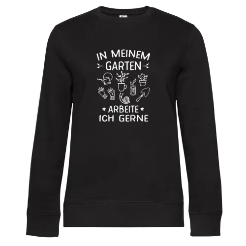 In meinem Garten arbeite ich gerne Lustiges Sweat Frauen Queen Crew Neck