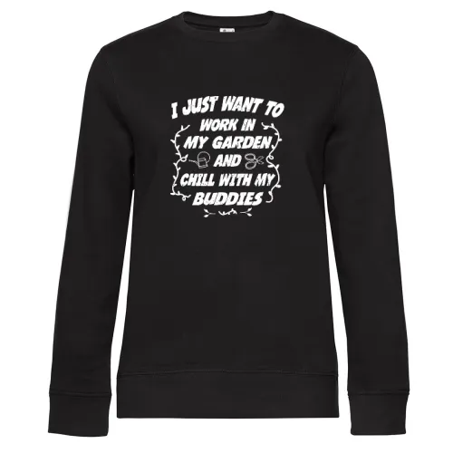 In My Garden And Chill With My Buddies Gärtner Sweat Frauen Queen Crew Neck