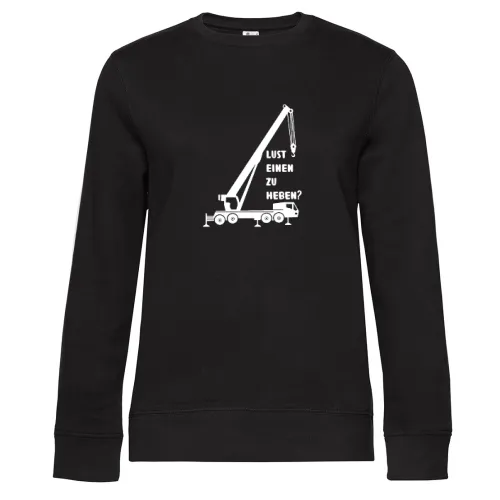 Kran Kranbediener Kranfahrer Lust einen zu heben? Sweat Frauen Queen Crew Neck