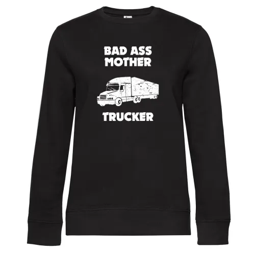 LKW Kraftfahrer Bad Ass Mother Trucker Spruch Sweat Frauen Queen Crew Neck