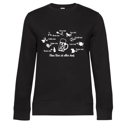 Ohne Bier ist alles doof Sweat Frauen Queen Crew Neck