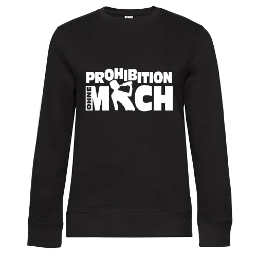 Prohibition ohne mich Sweat Frauen Queen Crew Neck