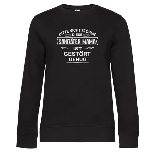 Sanitäter Mama - Gestört Genug Notfallsanitäterin Frauen Sweat
