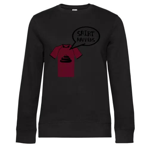 Shirt Happens Frauen Sweat Shirt Happens Sweat