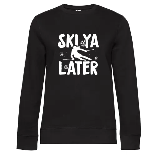Ski Ya Later Skifahrer Skifahren Skiurlaub Sweat Frauen Queen Crew Neck