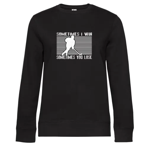 Sometimes I Win Sometimes You Lose Eishockey Sweat Frauen Queen Crew Neck
