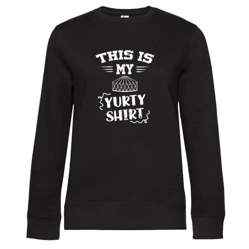 This Is My Yurt Shirt Jurte Zelt Sweat Frauen Queen Crew Neck